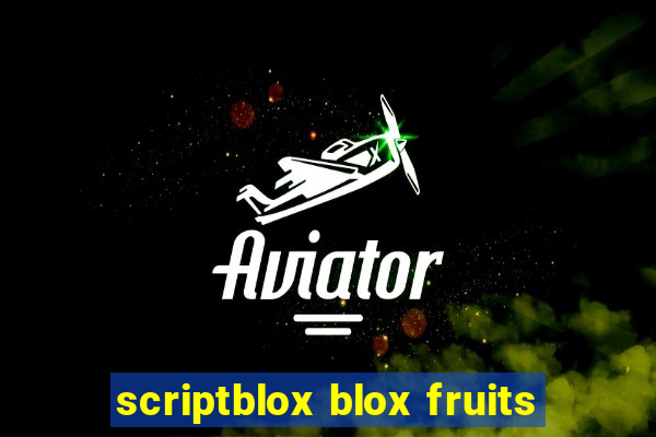 scriptblox blox fruits